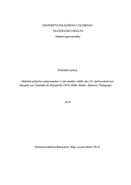 UNIVERZITA PALACKÉHO V OLOMOUCI FILOZOFICKÁ FAKULTA Katedra Germanistiky Dizertační Práce Weiblich Jüdische Lebenswelten I