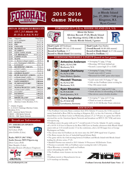 Game 19 at Rhode Island Jan. 27, 2016 • 7:00 P.M. Kingston, R.I. Ryan Center 2015-16 SCHEDULE/RESULTS FORDHAM (11-7, 2-5) Vs