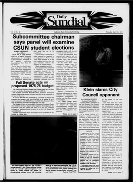 Subcommittee Chairman Says Panel Will Examine CSUN Student Elections by BEN DAVIDSON Their Truth Has Yet to Be Complaints Dealt with Several News Editor Established