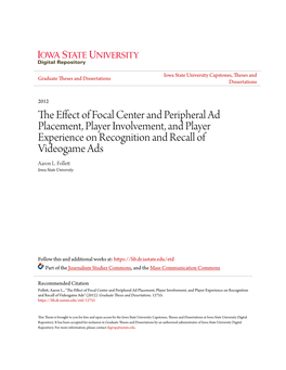 The Effect of Focal Center and Peripheral Ad Placement, Player Involvement, and Player Experience on Recognition and Recall of Videogame Ads" (2012)