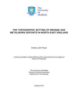 The Topographic Setting of Bronze Age Metalwork Deposits in North East England
