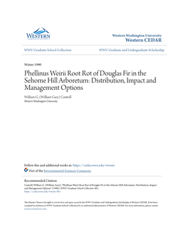Phellinus Weirii Root Rot of Douglas Fir in the Sehome Hill Arboretum: Distribution, Impact and Management Options William G