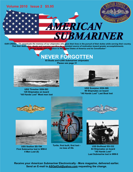 AMERICAN SUBMARINER OUR CREED: “To Perpetuate the Memory of Our Shipmates Who Gave Their Lives in the Pursuit of Their Duties While Serving Their Country