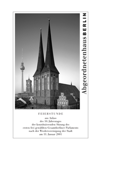 FEIERSTUNDE Aus Anlass Des 10. Jahrestages Der Konstituierenden Sitzung Des Ersten Frei Gewählten Gesamtberliner Parlaments Nach Der Wiedervereinigung Der Stadt Am 11