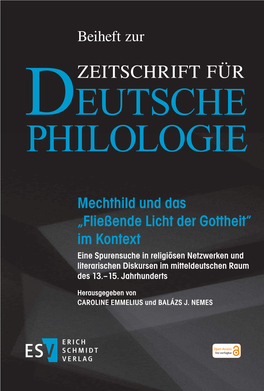 Mechthild Und Das „Fließende Licht Der Gottheit“ Im Kontext Eine Spurensuche in Religiösen Netzwerken Und Literarischen Diskursen Im Mitteldeutschen Raum Des 13.–15