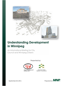 Understanding Development in Winnipeg an Informational Briefing for City Council and Winnipeg Citizens