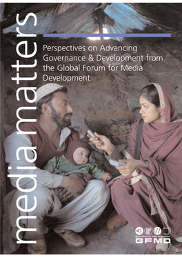 Media Mattersdevelopment the Globalforumformedia &Developmentfrom Governance Perspectives Onadvancing Ei Matters Media