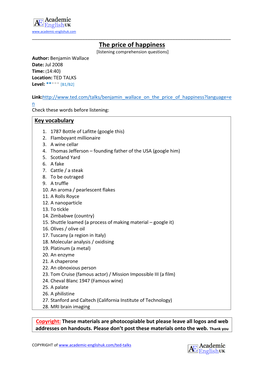 The Price of Happiness [Listening Comprehension Questions] Author: Benjamin Wallace Date: Jul 2008 Time: (14:40) Location: TED TALKS Level: ***** [B1/B2]