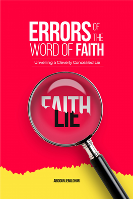 ERRORS of the WORD of FAITH: Unveiling a Cleverly Concealed