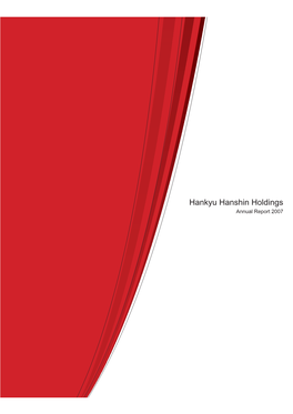 Hankyu Hanshin Holdings Annual Report 2007 Creating New Ways to Inspire and Satisfy