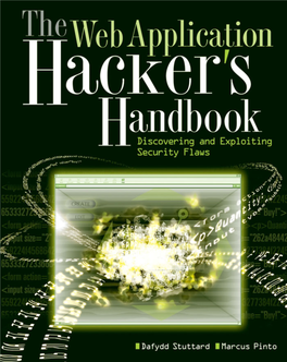 The Web Application Hacker's Handbook : Discovering and Exploiting Security Flaws / Dafydd Stut- Tard, Marcus Pinto