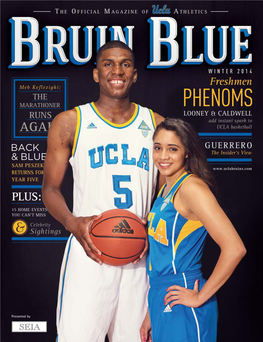 Bruin Blue Winter 2014-15 the INSIDER’S VIEW Inside This Issue