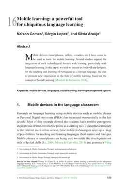 Mobile Learning: a Powerful Tool 16For Ubiquitous Language Learning Nelson Gomes1, Sérgio Lopes2, and Sílvia Araújo3