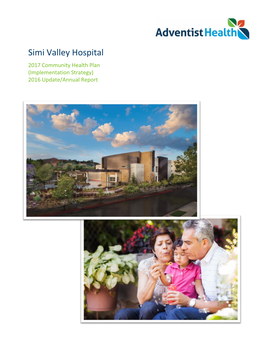 Simi Valley Hospital 2017 Community Health Plan (Implementation Strategy) 2016 Update/Annual Report Table of Contents