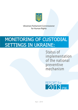 MONITORING of CUSTODIAL SETTINGS in UKRAINE: Status of Implementation of the National Preventive Mechanism