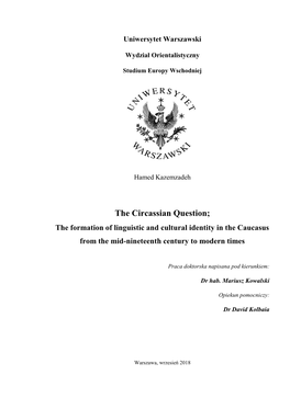 The Circassian Question; the Formation of Linguistic and Cultural Identity in the Caucasus from the Mid-Nineteenth Century to Modern Times