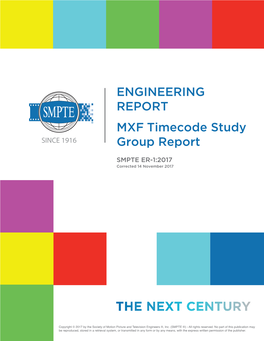 ENGINEERING REPORT MXF Timecode Study Group