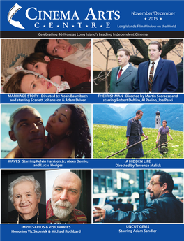 Cinema Arts  2019  C  E  N  T  R  E Long Island’S Film Window on the World Celebrating 46 Years As Long Island’S Leading Independent Cinema