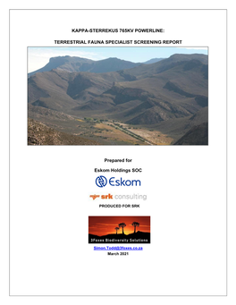 KAPPA-STERREKUS 765KV POWERLINE: TERRESTRIAL FAUNA SPECIALIST SCREENING REPORT Prepared for Eskom Holdings