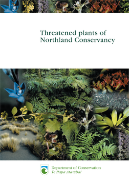 Threatened Plants of Northland Conservancy Threatened Plants of Northland Conservancy