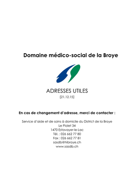 Domaine Médico-Social De La Broye ADRESSES UTILES