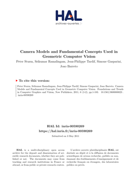 Camera Models and Fundamental Concepts Used in Geometric Computer Vision Peter Sturm, Srikumar Ramalingam, Jean-Philippe Tardif, Simone Gasparini, Joao Barreto