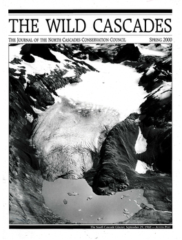 The Wild Cascades the Journal of the North Cascades Conservation Council Spring 2000