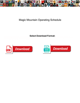 Magic Mountain Operating Schedule