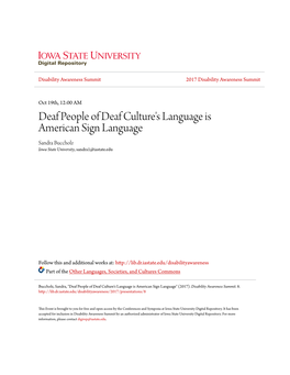 Deaf People of Deaf Culture's Language Is American Sign Language Sandra Buccholz Iowa State University, Sandra1@Iastate.Edu