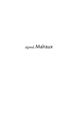 Signed, Malraux Also by Jean-Frarn;Ois Lyotard