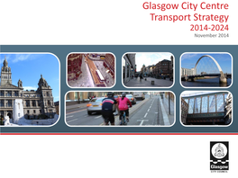 Glasgow City Centre Transport Strategy 2014-2024 November 2014