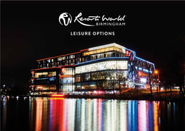 Leisure Options Opened in 2015, Resorts World Is a Unique Destination Combining Shopping, Leisure and Entertainment in One Landmark Building