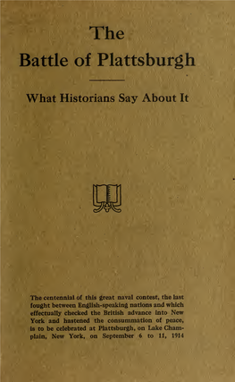 The Battle of Plattsburgh : What Historians Say About It