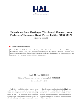 Delenda Est Haec Carthago. the Ostend Company As a Problem of European Great Power Politics (1722-1727) Frederik Dhondt