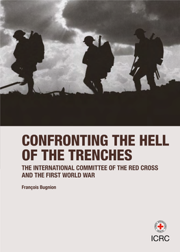 Confronting the Hell of the Trenches – the ICRC and the First World War