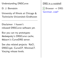 Understanding Dnscurve D. J. Bernstein University of Illinois At
