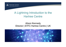 A Lightning Introduction to the Hartree Centre