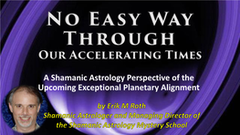 A Shamanic Astrology Perspective of the Upcoming Exceptional