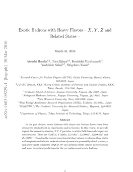 Exotic Hadrons with Heavy Flavors – X, Y , Z and Related States