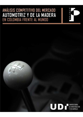 Analisis Competitivo Del Mercado Automotriz Y De La Madera En Colombia Frente Al Mundo