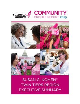 Susan G. Komen Twin Tiers Region Executive Summary