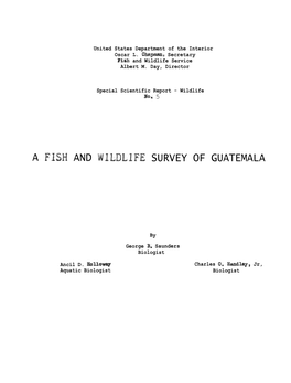 A Fish and Wildlife Survey of Guatemala