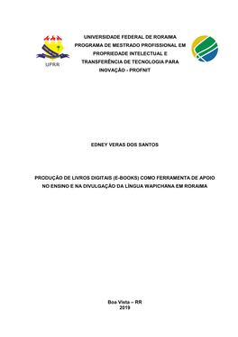 Universidade Federal De Roraima Programa De Mestrado Profissional Em Propriedade Intelectual E Transferência De Tecnologia Para Inovação - Profnit