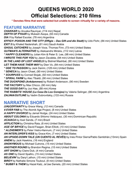 QUEENS WORLD 2020 Official Selections: 210 Films * Denotes Films That Were Selected but Unable to Screen Virtually for a Variety of Reasons