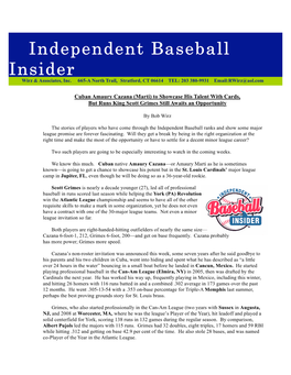 Independent Baseball Insider Column at Or Comment to Rwirz@Aol.Com