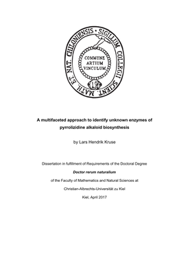 A Multifaceted Approach to Identify Unknown Enzymes of Pyrrolizidine Alkaloid Biosynthesis by Lars Hendrik Kruse