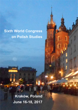 Sixth World Congress on Polish Studies Kraków, Poland June 16-18