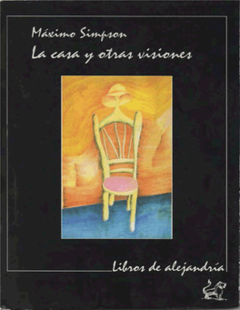 La Casa Y Otras Visiones Ilustración De Tapa: Máximo Simpson