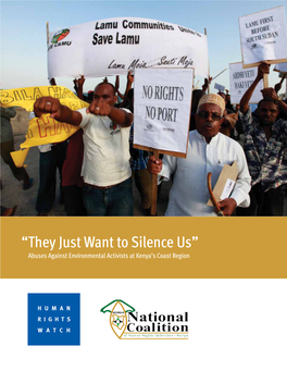 “They Just Want to Silence Us” Abuses Against Environmental Activists at Kenya’S Coast Region