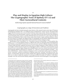 The Cryptographic Texts of Djehuty (TT 11) and Their Sociocultural Contexts Andrés Diego Espinel, Spanish National Research Council, Madrid*